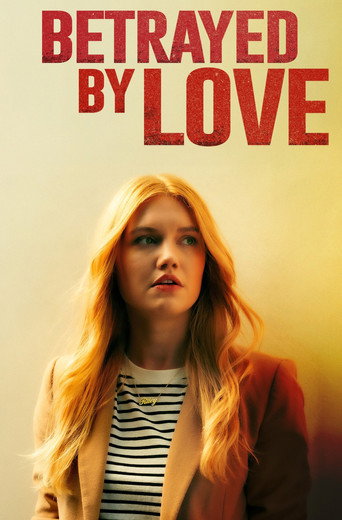 Betrayed by Love (2024) Unofficial Hindi Dubbed