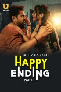 Happy Ending – Part 1 (2025) UllU Original