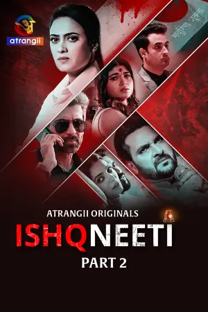 Ishqneeti – Part 2 (2026) Atrangii Original