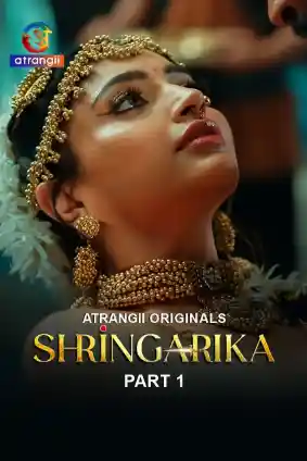 Shringarika – Part 1 (2025) Atrangii Original